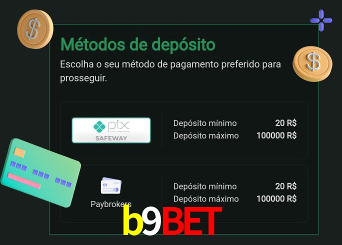 O cassino b9bet oferece uma grande variedade de métodos de pagamento